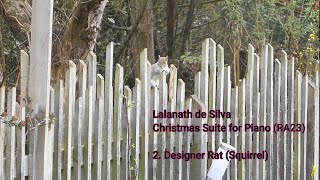 Lalanath de Silva Christmas Suite for Piano RA23 2 Designer Rat Squirrel [upl. by Nauqet]