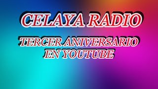 TERCER ANIVERSARIO DE CELAYA RADIO 28102022 [upl. by Jarred67]