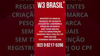 MARCAS E PATENTES NO INPI W3 BRASIL MARCAS EM GOIANIA 62 9 82175286 [upl. by Aara]