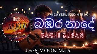 බඹර නාදේ Babara Nade නිහඬ ගමනේ BachiSusan Remake Slowed Mix Dark MOON Music [upl. by Lehcear]