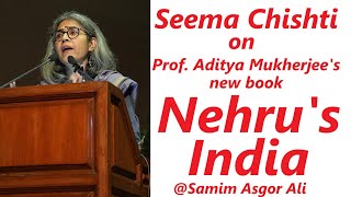 Seema Chishti on Aditya Mukherjees new book quotNehrus India Past Present and Futurequot [upl. by Vitoria]