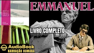 Audiobook EMMANUEL 1938  LIVRO COMPLETO  Chico Xavier  Emmanuel [upl. by Ylrac]