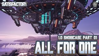 ALL FOR ONE  Satisfactory Showcase Part 01 [upl. by Ebenezer]