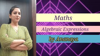 Algebraic Expressions class 8  Maths [upl. by Pooh]