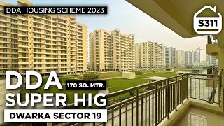 DDA Housing Scheme 2023  DDA SUPER HIG Flat in Dwarka Sector 19B  3 BHK  SERVANT  BRS SHOW S311 [upl. by Enenej]