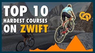 Top Ten Hardest Courses on Zwift [upl. by Deonne]