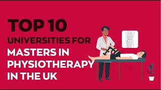 10 Best Universities for Masters in Physiotherapy in the UK [upl. by Lida]