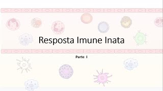 Resposta Imune Inata Parte I Resposta Imune inata e adaptativa PAMP DAMP Lisozima [upl. by Renaldo]