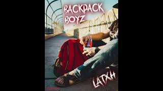 BackPack Boyz  LATXH Cover 2022 [upl. by Hceicjow]