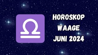 Horoskop  WAAGE  Juni 2024  horoskop waage sternzeichen astrologie [upl. by Evante]