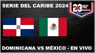 SERIE DEL CARIBE EN VIVO  MIAMI 2024  Dominicana vs México  Desde LoanDepot Park beisbol [upl. by Piwowar189]