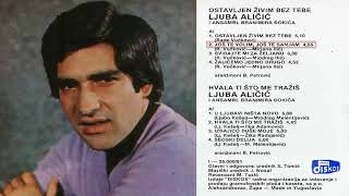 Ljuba Alicic  Ostavljen zivim bez tebe  Audio 1981  CEO ALBUM [upl. by Nnaaihtnyc]