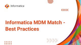 Informatica MDM Match  Best Practices [upl. by Ettegirb]