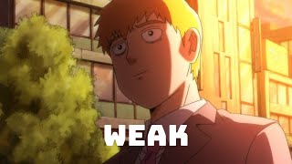 Reigen Arataka AMV  Weak [upl. by Oiliruam]