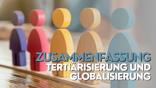 Globalisierung und Tertiärisierung einfach erklärt Wie hängen beide Prozesse zusammen [upl. by Ahcrop]