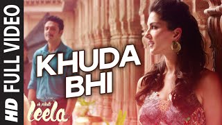 Khuda Bhi FULL VIDEO Song  Sunny Leone  Mohit Chauhan  Ek Paheli Leela [upl. by Hgielsel730]