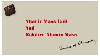 Atomic Mass Unit  Relative Atomic Mass  Relation between the two  How to Calculate RAM [upl. by Paley]