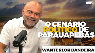 Wanterlor Bandeira  Tribus Podcast Parauapebas 045 [upl. by Isewk]