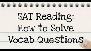 24  SAT Critical Reading How to Solve Vocab Questions [upl. by Lamarre350]