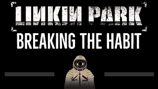 Linkin Park • Breaking the Habit CC 🎤 Karaoke Instrumental Lyrics [upl. by Xirtaeb]