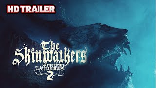 The Skinwalkers American Werewolves 2  Trailer [upl. by Daggna]