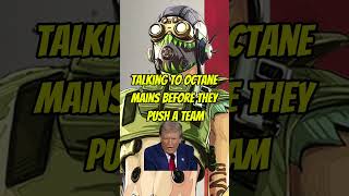 Octanes be Octaining 🤣  Apex Legends apexlegendsmeme trump funny [upl. by Lyrak600]