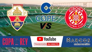 🔴DIRECTO🔴 Elche CF  Girona [upl. by Ryun]