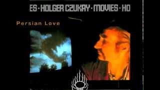 Holger Czukay  Persian Love 【HQ】 [upl. by Simpson]