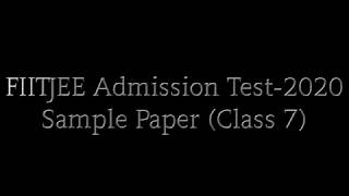 FIITJEE Admission Test 2020 Sample Paper Class 7  The Question Database [upl. by Airamanna]