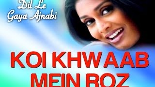 Koi Khwab Mein Roz  Video Song  Dil Le Gaya Ajnabi  Alka Yagnik  Sameer Phaterpekar [upl. by Halfdan]