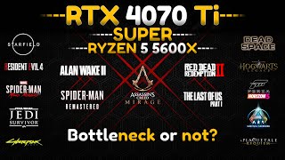 Ryzen 5 5600x  RTX 4070 Ti Super  is there bottleneck or not  15 Games Tested [upl. by Mcloughlin]