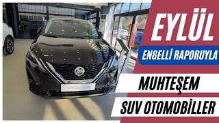 Eylül 2024 Engelli Raporuyla Ötv İndirimli MUHTEŞEM SUV OTOMOBİLLER [upl. by Edualc]