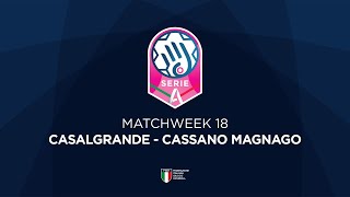 Serie A1 18  CASALGRANDE  CASSANO MAGNAGO [upl. by O'Kelly789]