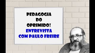 Pedagogia do Oprimido Entrevista com Paulo Freire Raridade [upl. by Radec]