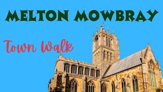 Walk in Melton Mowbray [upl. by Coy625]