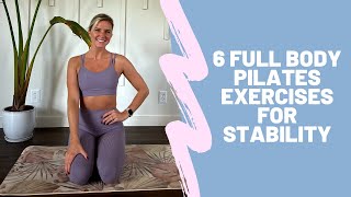 6 FullBody Pilates Exercises  Pilates for Stability  Beginner Pilates [upl. by Oflunra]