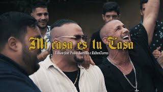 Tilhon  Mi casa es tu casa feat Pedro Barroso e Rúben Torres [upl. by Iharas]