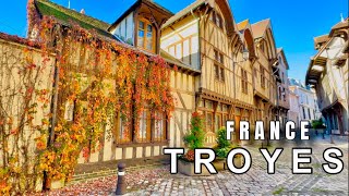 Troyes France 4K HDR  Exploring TroyesThe 16th Century City in France  Autumn in Troyes [upl. by Aivato]