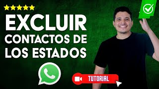 Cómo EXCLUIR CONTACTOS de los ESTADOS de WhatsApp  ✅Configura quién puede ver tus estados📱 [upl. by Benny]