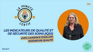 Épisode 9  Les indicateurs de qualité et de sécurité des soins [upl. by Kcuhc]