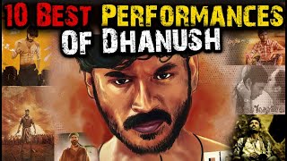 10 BEST PERFORMANCES OF DHANUSH  A TRIBUTE TO DHANUSH  D50  DHANUSH BIRTHDAY SPECIAL dhanush [upl. by Brose]