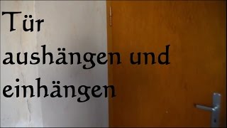 Zimmertür einhängen und aushängen  Tür aushängen Tür einhängen [upl. by Bancroft567]