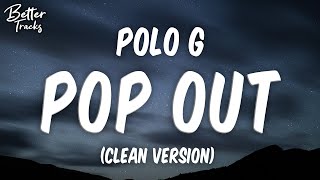 Polo G  Pop Clean Lyrics 🔥 Pop Out Clean [upl. by Fisch]