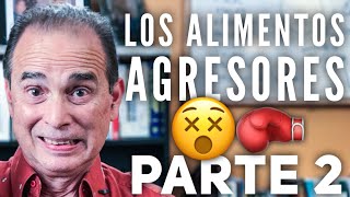 Episodio 697 Los alimentos agresores Parte 2 [upl. by Timrek]