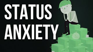 Status Anxiety [upl. by Amej]