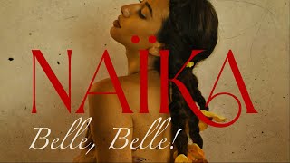 Naïka  Belle Belle Official Lyric Video [upl. by Kuth]