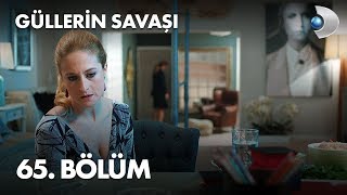 Güllerin Savaşı 65 Bölüm [upl. by Noswal]