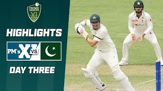 Prime Minister’s XI v Pakistan  Day 3 [upl. by Lekar999]