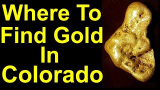 Find gold in Colorado Mines nuggets geology gold and open prospecting areas in Colorado [upl. by Savior406]