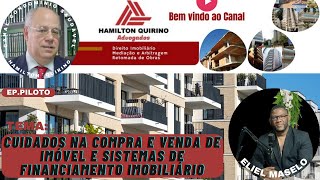 CUIDADOS NA COMPRA E VENDA DE IMÓVEL E SISTEMAS DE FINANCIAMENTO IMOBILIÁRIO  EPPILOTO [upl. by Johna]